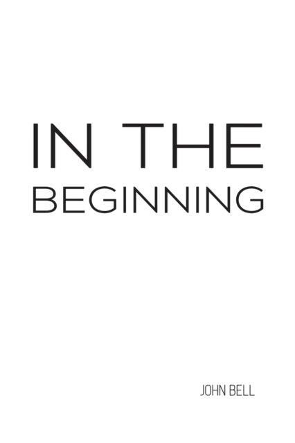 Cover for John Bell · In the Beginning (Paperback Book) (2023)