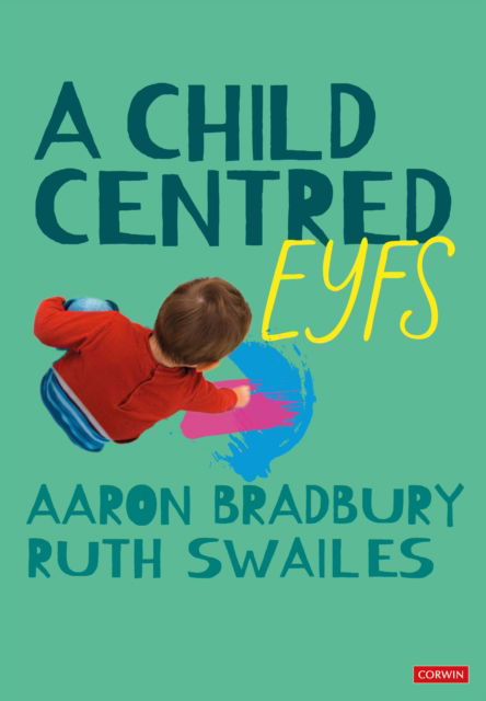 Aaron Bradbury · A Child Centred EYFS (Paperback Book) (2024)