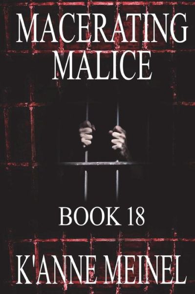 Cover for K'Anne Meinel · Macerating Malice (Paperback Book) (2016)