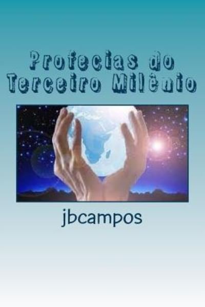 Cover for Jbcampos Campos Campos · Profecias Do Terceiro Mil nio (Paperback Bog) (2016)
