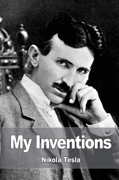 Cover for Nikola Tesla · My Inventions (Pocketbok) (2016)