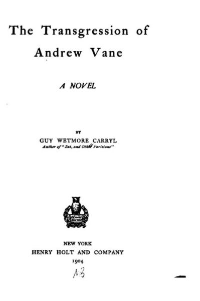 Cover for Guy Wetmore Carryl · The trangression of Andrew Vane, a novel (Paperback Book) (2016)