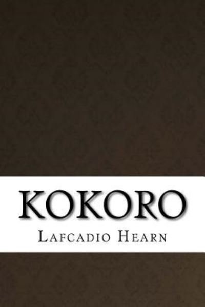 Cover for Lafcadio Hearn · Kokoro (Taschenbuch) (2016)
