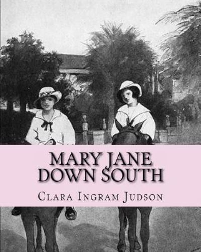 Cover for Clara Ingram Judson · Mary Jane Down South (Paperback Book) (1919)