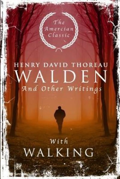 Walden - Henry David Thoreau - Bøker - Createspace Independent Publishing Platf - 9781539346210 - 5. oktober 2016