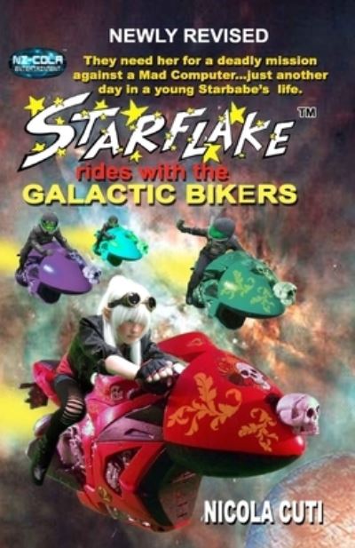 Cover for Nicola Cuti · Starflake rides with the Galactic Bikers-Revised (Paperback Book) (2016)