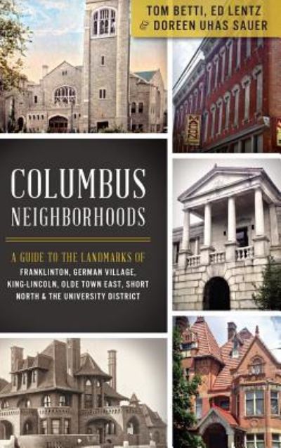 Cover for Tom Betti · Columbus Neighborhoods (Hardcover Book) (2013)