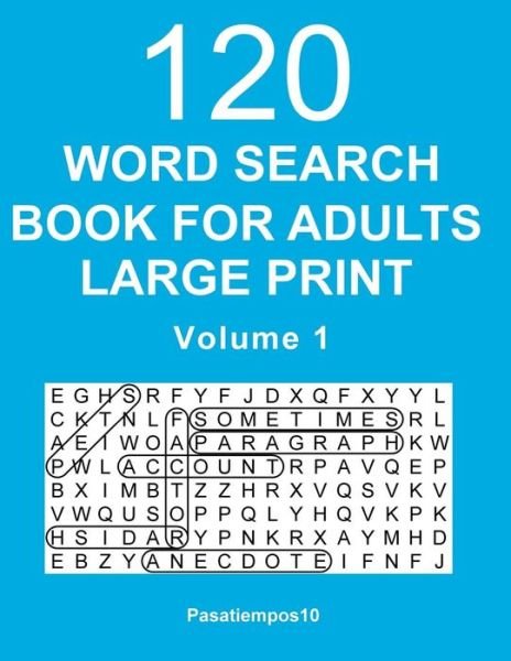 Cover for Pasatiempos10-English · Word Search Book for Adults Large Print: 120 Puzzles - Volume 1 (Paperback Book) (2017)