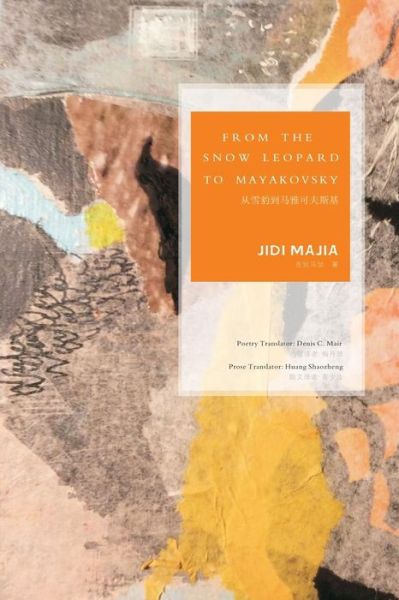 Cover for Jidi Majia · From the Snow Leopard to Mayakovsky (Book) (2017)