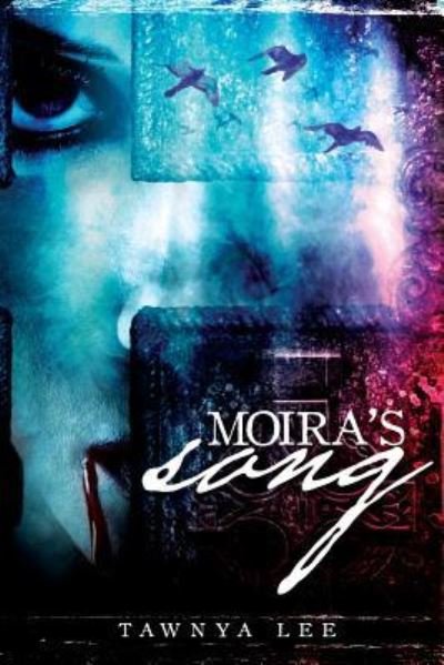 Cover for Tawnya Lee · Moira's Song (Pocketbok) (2017)