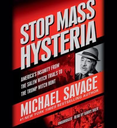 Stop Mass Hysteria - Michael Savage - Muzyka - Center Street - 9781549147210 - 9 października 2018