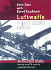 Cover for Chris Goss · Luftwaffe Seaplanes: 1939-1945: An Illustrated History (Paperback Book) (2002)