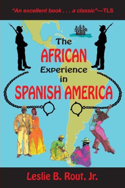 Cover for Rout, Leslie B., Jr. · The African Experience in Spanish America (Paperback Book) [New edition] (2015)