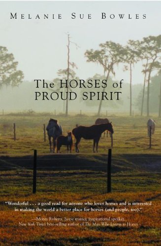 The Horses of Proud Spirit - Melanie Sue Bowles - Bücher - Rowman & Littlefield - 9781561646210 - 1. April 2013