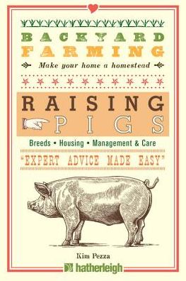 Cover for Kim Pezza · Backyard Farming: Raising Pigs (Paperback Book) (2016)