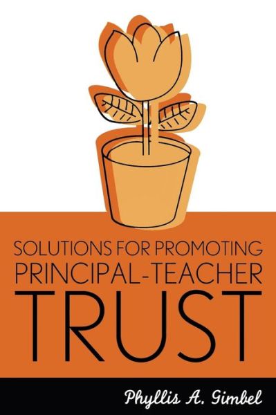 Cover for Phyllis A. Gimbel · Solutions for Promoting Principal-Teacher Trust (Paperback Book) (2003)