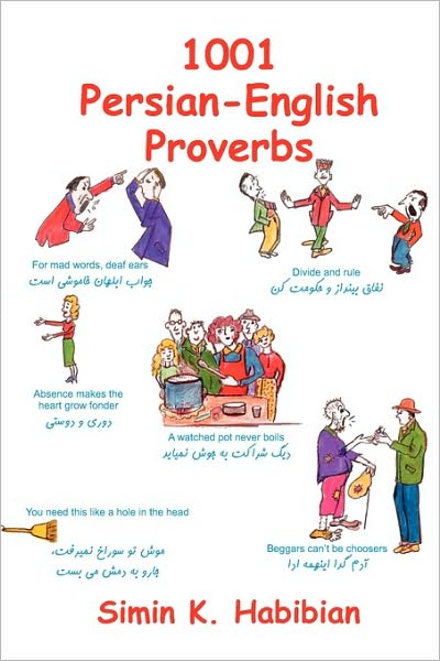 1001 Persian-English Proverbs: Learning Language & Culture Through Commonly Used Sayings, 3rd Edition - Simin K Habibian - Books - IBEX Publishers,U.S. - 9781588140210 - 2002