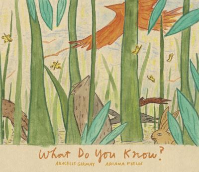 Cover for Aracelis Girmay · What Do You Know? (Inbunden Bok) (2021)