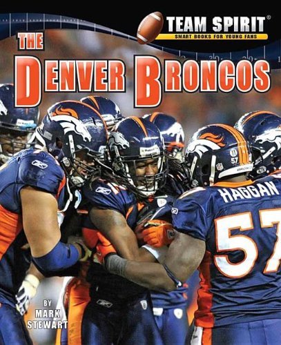 Cover for Mark Stewart · The Denver Broncos (Team Spirit (Norwood)) (Innbunden bok) [Rev Upd edition] (2012)