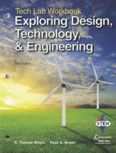 Cover for Ryan A. Brown · Exploring Design, Technology, &amp; Engineering (Paperback Book) [Third Edition, Tech Lab Workbook edition] (2010)