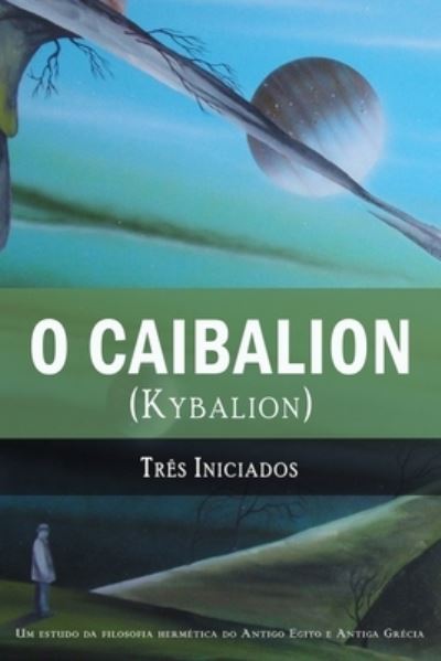 Cover for Tres Iniciados · O Caibalion (Taschenbuch) (2019)