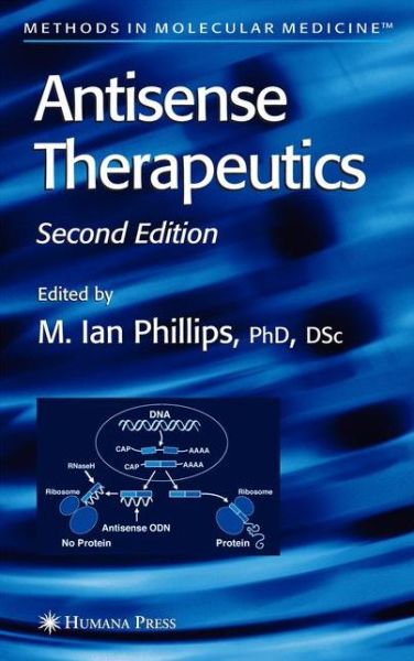 Antisense Therapeutics - Methods in Molecular Medicine - M Ian Phillips - Livros - Humana Press Inc. - 9781617374210 - 10 de novembro de 2010