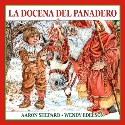 Docena Del Panadero - Aaron Shepard - Livros - Shepard Publications - 9781620356210 - 1 de novembro de 2023