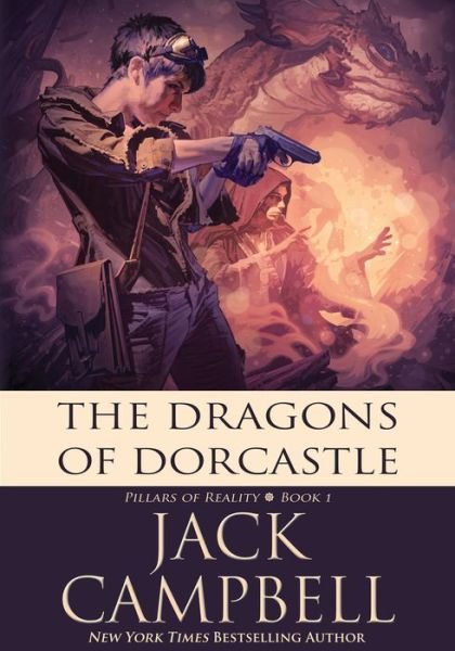 Cover for Jack Campbell · The Dragons of Dorcastle - The Pillars of Reality (Paperback Bog) (2019)