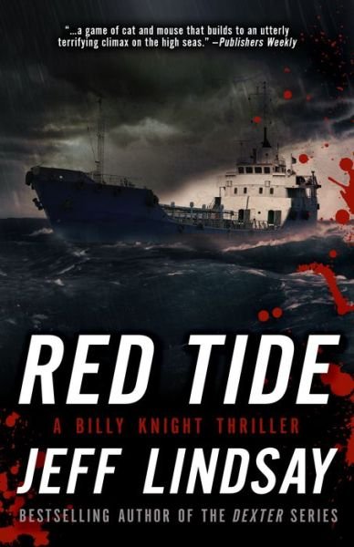 Cover for Jeff Lindsay · Red Tide: A Billy Knight Thriller - Billy Knight Thrillers (Paperback Book) (2015)