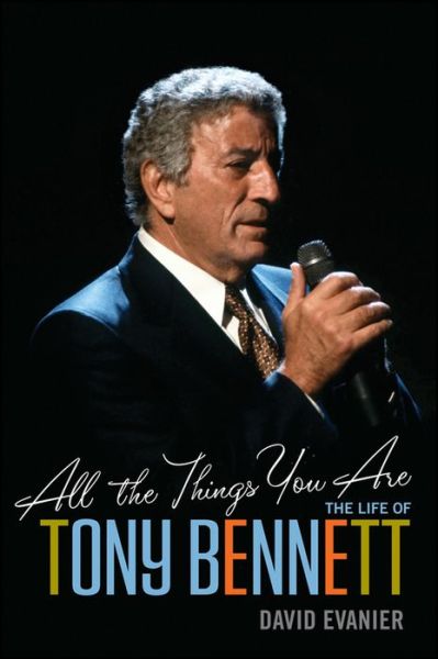 Cover for David Evanier · All the Things You Are: the Life of Tony Bennett (Paperback Book) (2011)