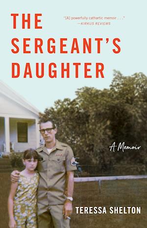 Cover for Teressa Shelton · The Sergeant's Daughter: A Memoir (Paperback Book) (2020)