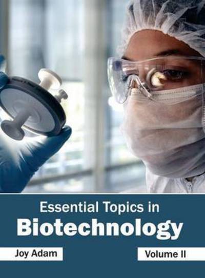 Cover for Joy Adam · Essential Topics in Biotechnology: Volume II (Hardcover Book) (2015)