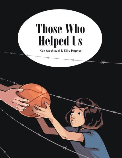 Cover for Ken Mochizuki · Those Who Helped Us: Assisting Japanese Americans During the War (Pocketbok) (2023)