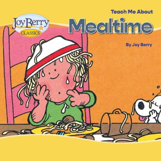 Cover for Joy Berry · Teach Me about Mealtime (Book) (2020)