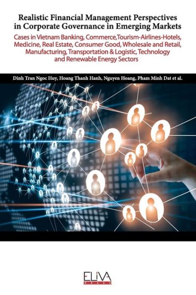 Realistic Financial Management Perspectives in Corporate Governance in Emerging Markets - Dinh Tran Ngoc Huy - Książki - Eliva Press - 9781636481210 - 3 marca 2021