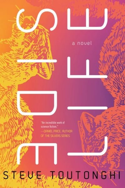 Cover for Steve Toutonghi · Side Life (Hardcover bog) (2019)