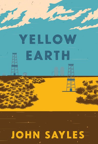 Cover for John Sayles · Yellow Earth (Hardcover bog) (2020)