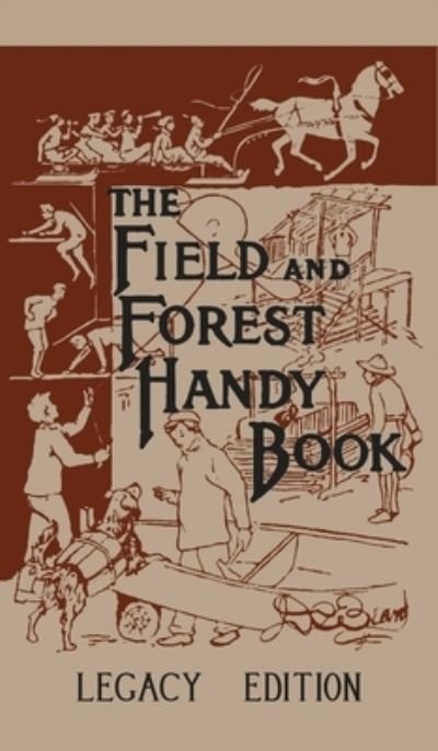 Cover for Daniel Carter Beard · The Field And Forest Handy Book (Hardcover Book) [Legacy edition] (2019)