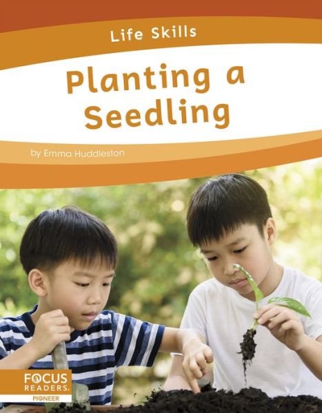 Cover for Emma Huddleston · Planting a Seedling - Life Skills (Paperback Book) (2020)