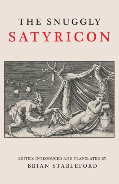Cover for Anatole France · The Snuggly Satyricon (Paperback Book) (2020)