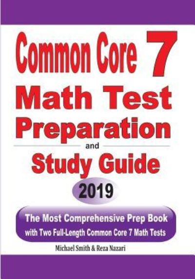 Common Core 7 Math Test Preparation and Study Guide - Michael Smith - Books - Math Notion - 9781646125210 - July 3, 2019