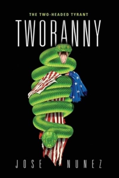 Cover for Jose Nunez · Tworanny: The Two-Headed Tyrant (Paperback Book) (2021)