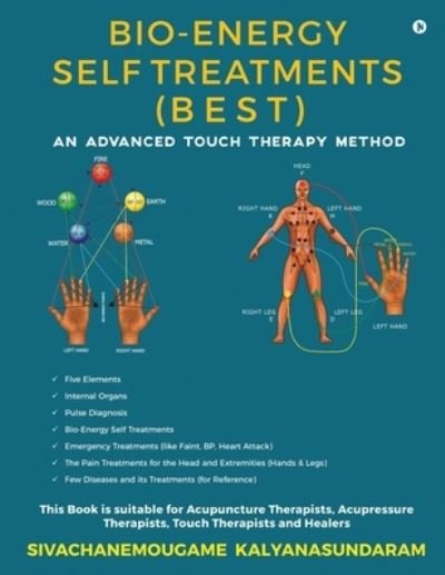 Cover for Sivachanemougame Kalyanasundaram · Bio-Energy Self Treatments (Pocketbok) (2020)