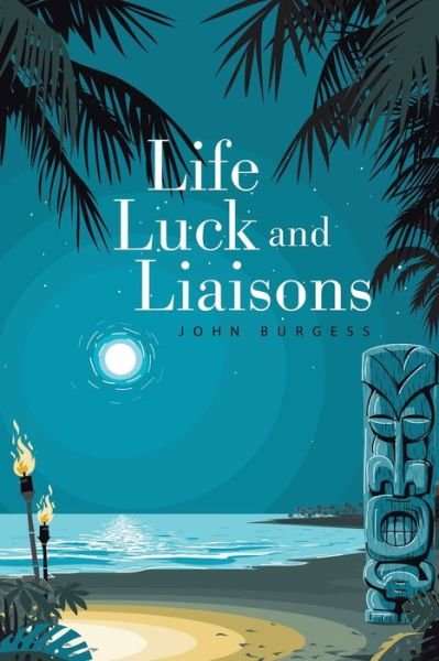 Cover for John Burgess · Life, Luck and Liaisons (Paperback Book) (2020)