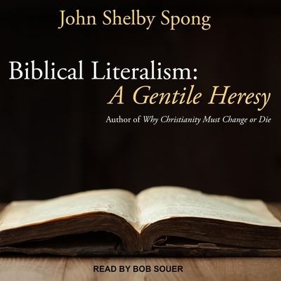 Cover for John Shelby Spong · Biblical Literalism : A Gentile Heresy (CD) (2018)