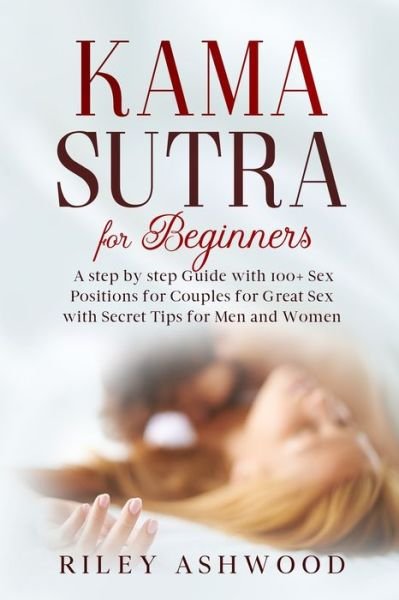 Cover for Riley Ashwood · Kama Sutra for Beginners (Taschenbuch) (2019)