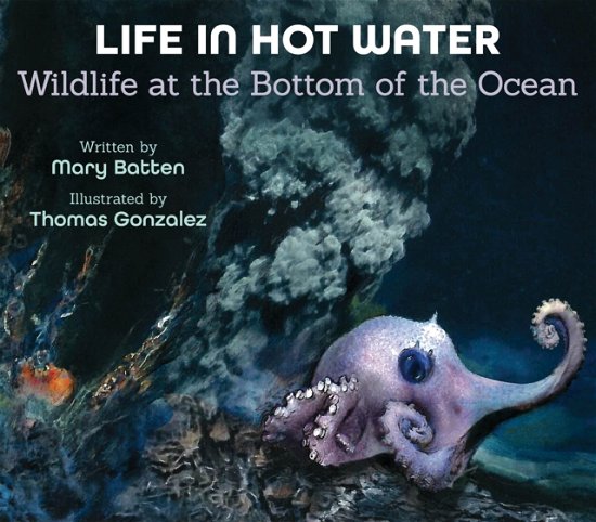Cover for Mary Batten · Life in Hot Water: Wildlife at the Bottom of the Ocean (Pocketbok) (2024)