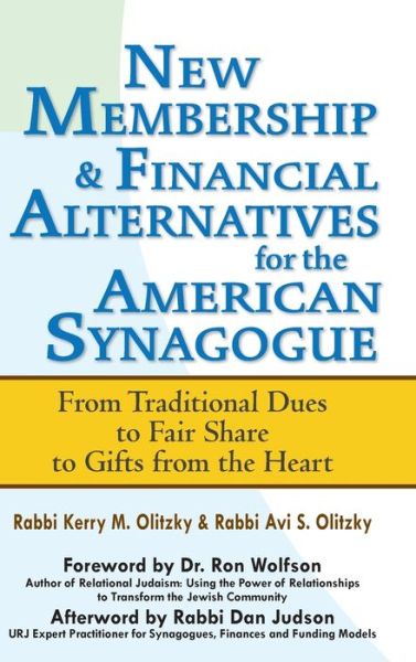 Cover for Rabbi Kerry M. Olitzky · New Membership &amp; Financial Alternatives for the American Synagogue: From Traditional Dues to Fair Share to Gifts from the Heart (Hardcover Book) (2015)