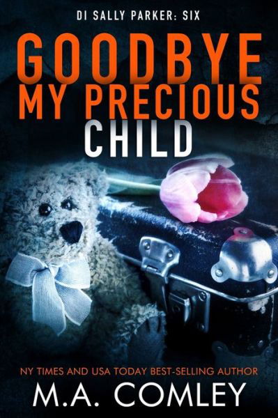 Cover for M A Comley · Goodbye My Precious Child (Paperback Bog) (2019)