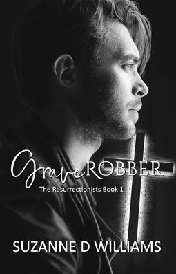 Graverobber - Suzanne D. Williams - Books - Amazon Digital Services LLC - KDP Print - 9781700533210 - October 17, 2019